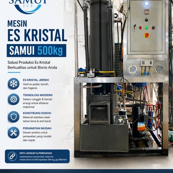 Mesin Es Batu Kristal SAMUI 500kg Harga Terbaik untuk Usaha Es